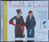 Trouble for Lucia written by E.F. Benson performed by Miriam Margolyes on CD (Abridged)